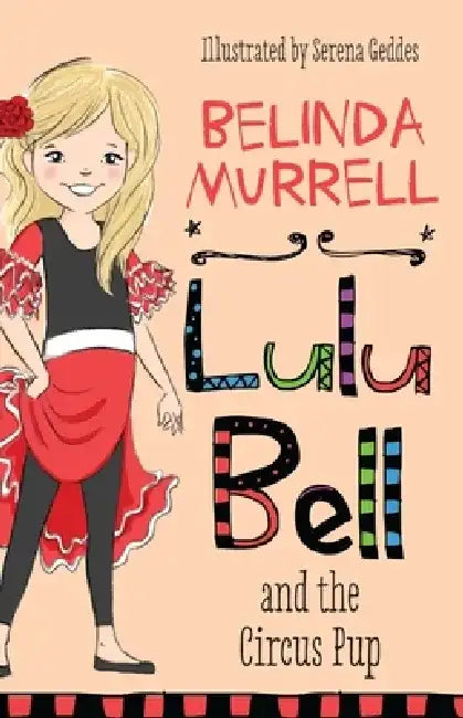 Lulu Bell and the Circus Pup: Volume 5 by Belinda Murrell