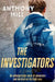 The Investigators by Anthony Hill
