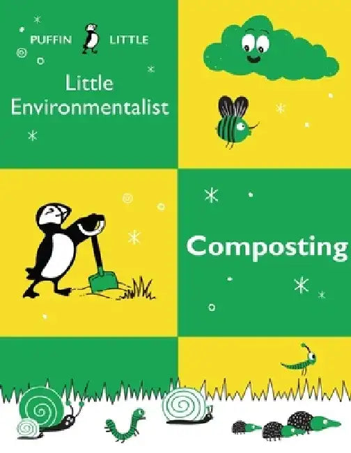 Puffin Little Environmentalist: Composting by Penguin Random House Australia