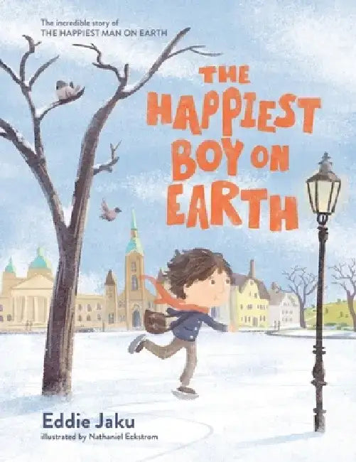 The Happiest Boy on Earth: The Incredible Story of the Happiest Man on Earth by Eddie Jaku
