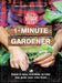 1-Minute Gardener: Quick & Easy Activities to Help You Grow Your Own Food by Fabian Capomolla