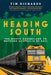 Heading South: Far North Queensland to Western Australia by Rail by Tim Richards