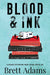 Blood & Ink by Brett Adams