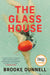 The Glass House by Dunnell, Brooke