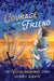 Courage Be My Friend: The Vivian Bullwinkel Story by Jenny Davis