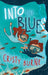 Into the Blue by Cristy Burne