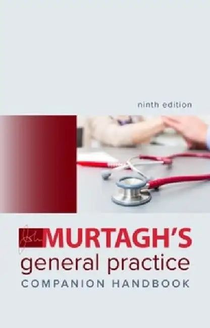 Murtagh's General Practice Companion Handbook 9e by John Murtagh