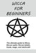 Wicca for Beginners: The ultimate guide to Wicca, Wiccan spells, Wiccan beliefs, rituals, magic, and witchcraft! by Stephanie Mills