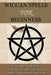 Wiccan Spells for Beginners: The ultimate guide to Wicca and Wiccan spells for health, wealth, relationships, and more! by Stephanie Mills