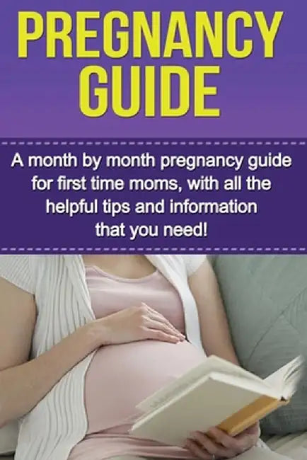 Pregnancy Guide: A month by month pregnancy guide for first time moms, with all the helpful tips and information that you need! by Alyssa Stone