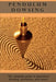 Pendulum Dowsing: The complete guide to pendulum dowsing, divination, and more! by Peter Longley