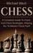 Chess: A complete guide to Chess and Chess strategies, helping you to master Chess fast! by Michael West