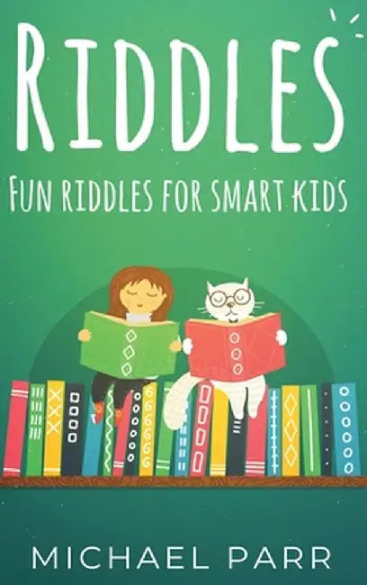 Riddles: Fun riddles for smart kids by Michael Parr