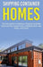 Shipping Container Homes: The best guide to building a shipping container home and tiny house living, including plans, tips, FAQs, and more! by Damon Jones