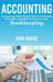 Accounting: Accounting made simple, basic accounting principles, and how to do your own bookkeeping by John Knight