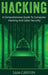 Hacking: A Comprehensive Guide to Computer Hacking and Cybersecurity by Sam Griffin