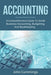 Accounting: A Comprehensive Guide to Small Business Accounting, Budgeting, and Bookkeeping by John Cummings