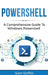 PowerShell: A Comprehensive Guide to Windows PowerShell by Sam Griffin