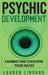 Psychic Development: A Beginner's Guide to Developing Psychic Abilities by Lauren Lingard