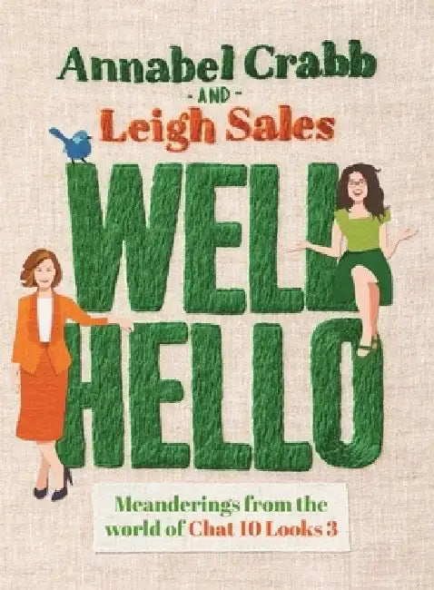 Well Hello by Annabel Crabb