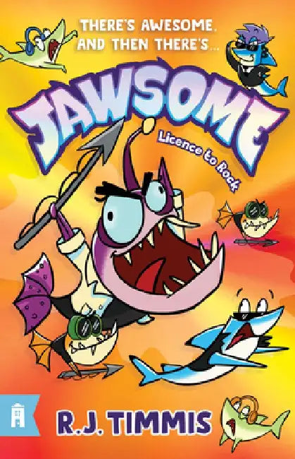 Jawsome 2: Licence to Rock Volume 2 by R. J. Timmis