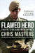 Flawed Hero: Truth, Lies and War Crimes by Chris Masters