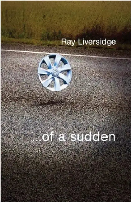 ...of a sudden by Liversidge, Ray