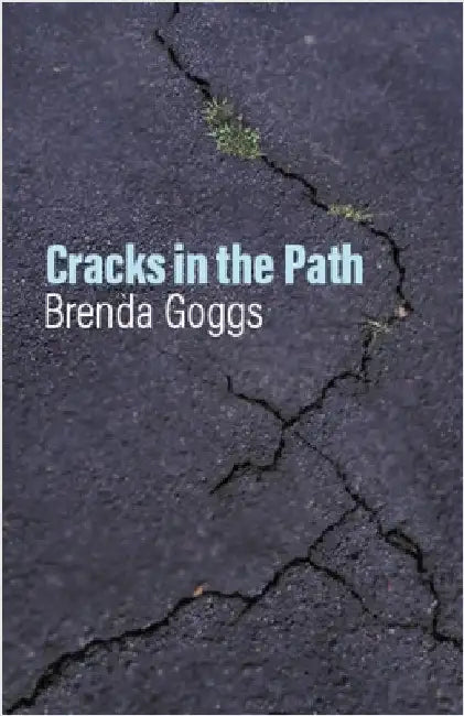 Cracks in the Path by Goggs, Brenda