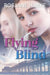 Flying Blind by Rosanne Hawke