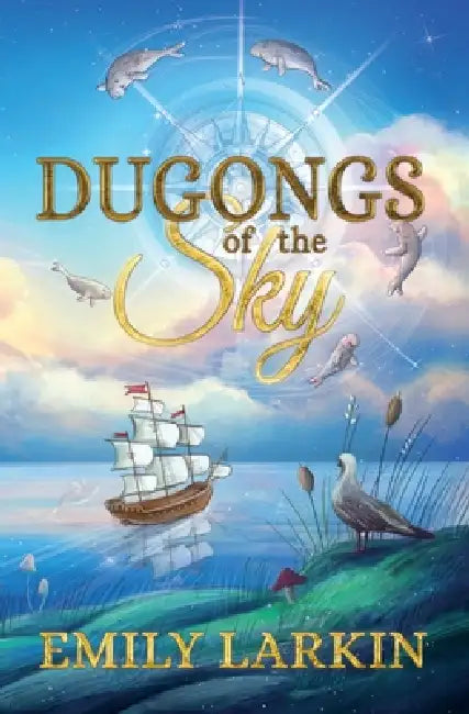 Dugongs of the Sky by Emily Larkin
