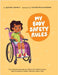 My Body Safety Rules: Educating and empowering children with disability about body boundaries, consent and body safety skills by Sanders, Jayneen