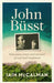 John Büsst Bohemian artist and saviour of reef and rainforest by Iain McCalman