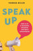 Speak Up by Theresa Miller