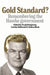 Gold Standard?: Remembering the Hawke Government by Frank Bongiorno, Carolyn Holbrook, Joshua Black