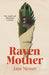 Raven Mother: War, Family and Inheritance: A Memoir by Jane Messer