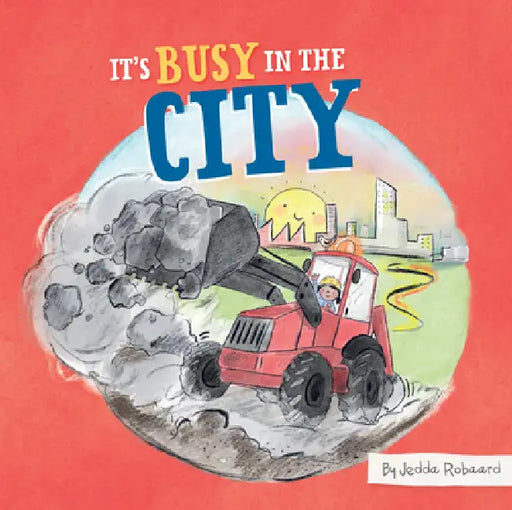 It's Busy in the City by Jedda Robaard