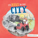 It's Busy in the City by Jedda Robaard