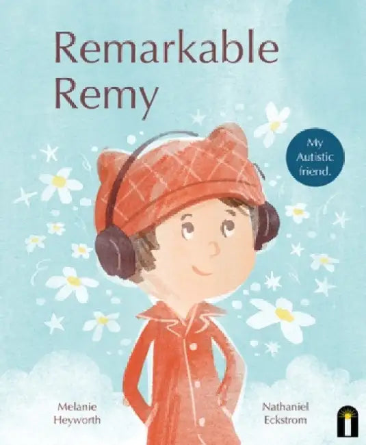 Remarkable Remy by Melanie Heyworth