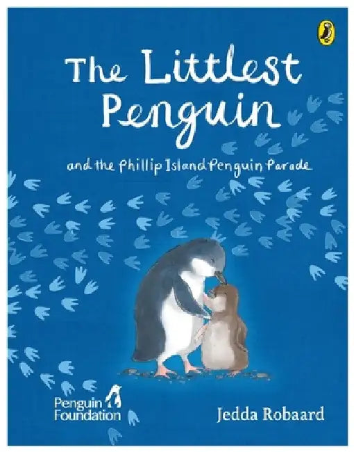 The Littlest Penguin: And the Phillip Island Penguin Parade by The Penguin Foundation