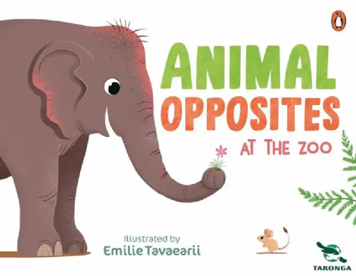 Animal Opposites at the Zoo by Taronga Conservation Society