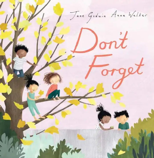 Don't Forget by Jane Godwin