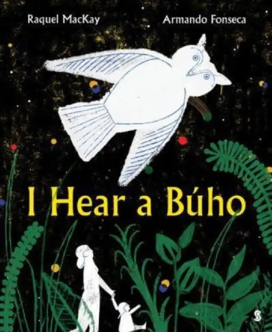 I Hear a Buho by Raquel MacKay