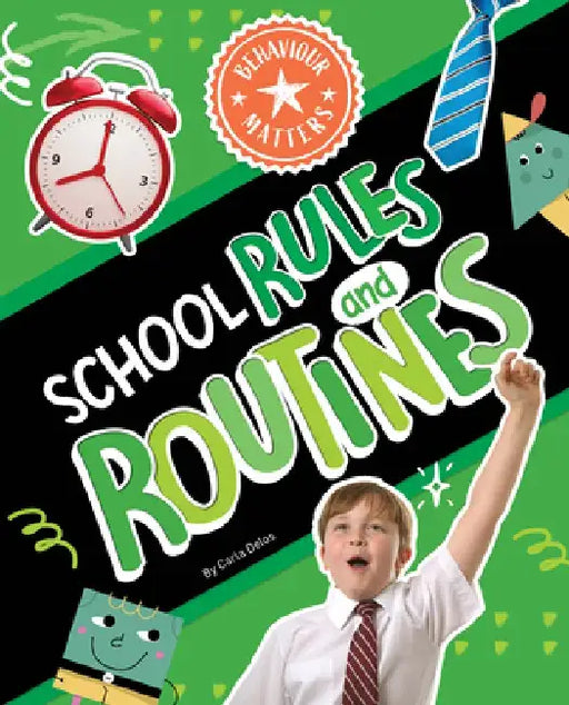 School Rules and Routines by Carla Delos
