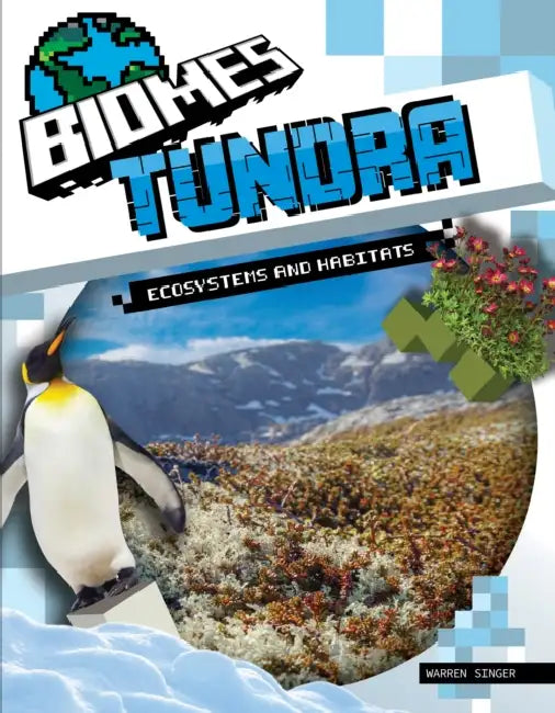 Tundra Ecosystems and Habitats by Warren Singer