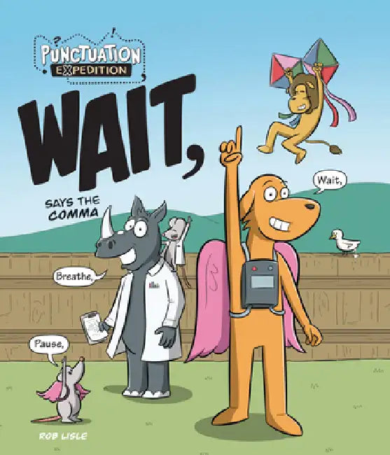 Wait, Says the Comma by Rob Lisle, Rob Lisle
