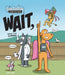 Wait, Says the Comma by Rob Lisle, Rob Lisle