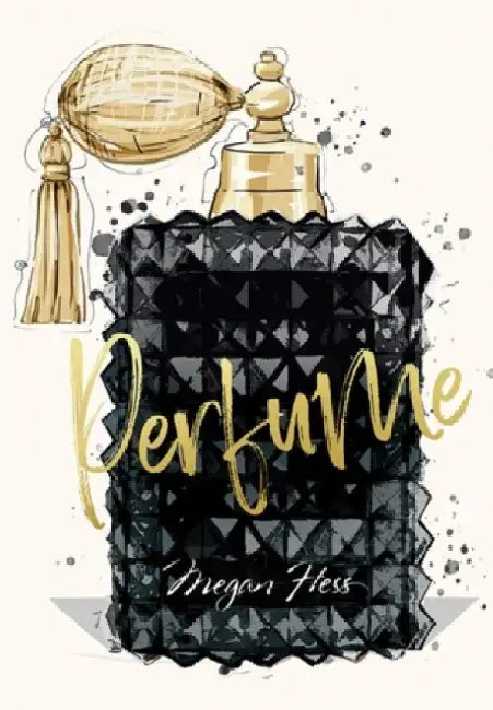 Megan Hess: Perfume by Megan Hess