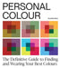 Personal Colour: The Definitive Guide to Finding and Wearing Your Best Colours by Anuschka Rees