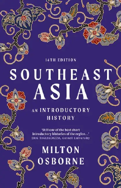 Southeast Asia: An Introductory History by Milton Osborne