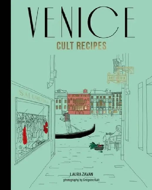 Venice Cult Recipes (Mini) by Laura Zavan